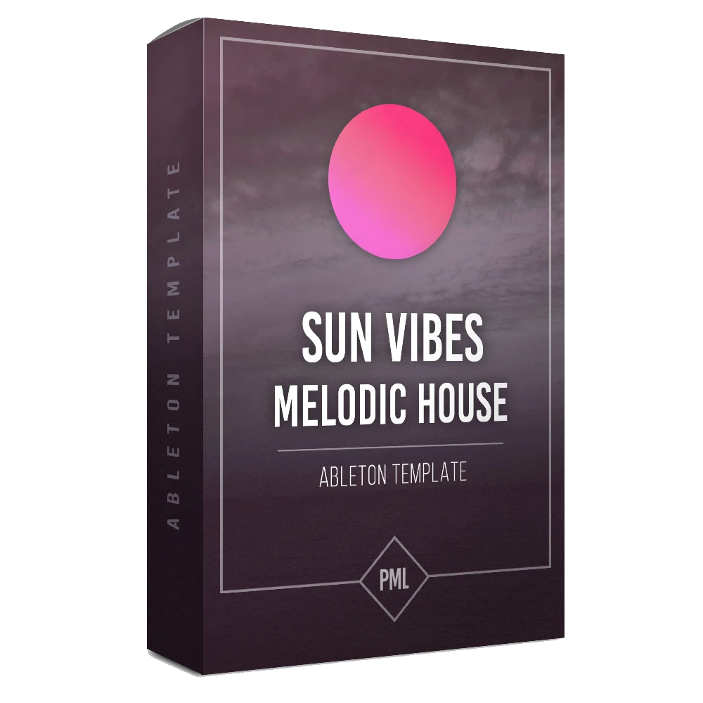 Sun Vibes - Melodic House Ableton Template