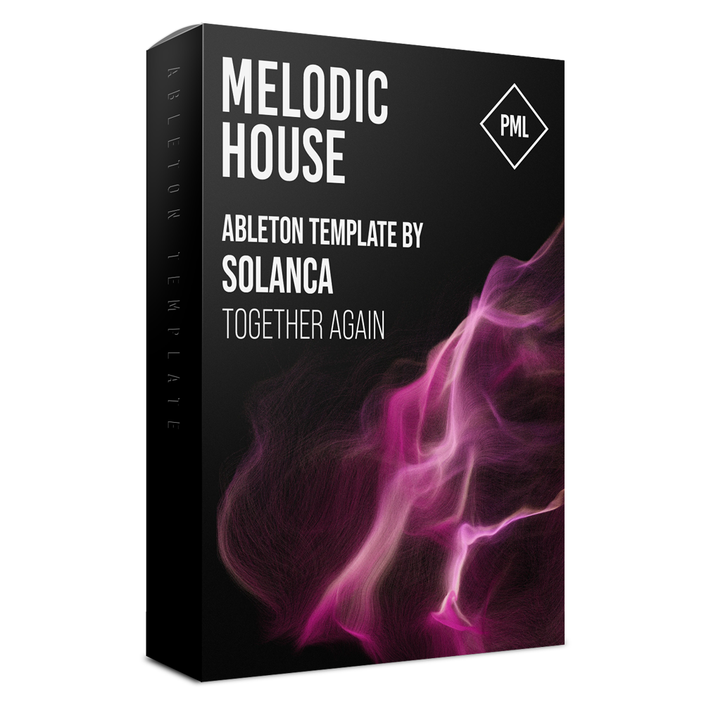 Melodic House - Together Again - Ableton Template by Solanca